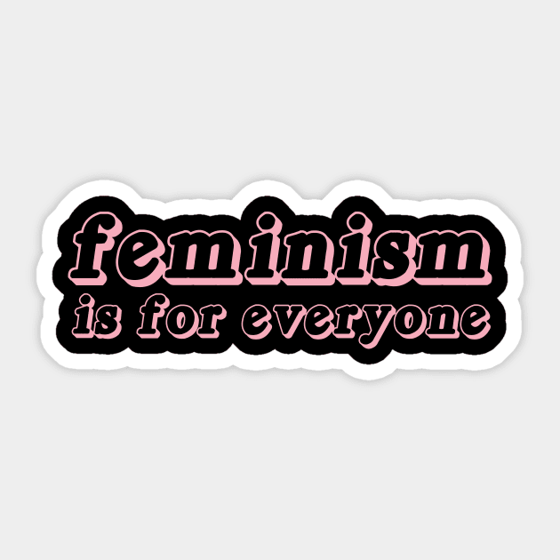 Feminism is for everyone Sticker by SkateAnansi